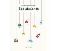 Apprendre à connaître : les aliments