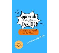Apprendre à dessiner des BD: Carnet de BD vierge de 8 à 12 ans