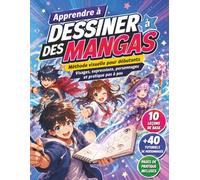 Apprendre à Dessiner des Mangas: Cahier Visuel pour Débutants : Bases, Personnages, Expressions et Pratique Manga Étape par Étape