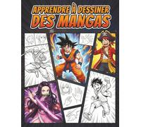 Apprendre à dessiner des mangas: Une idée cadeau idéale pour les passionnés de mangas - méthodes visuelles pour créer des personnages