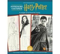 Apprendre à dessiner Harry Potter: La magie est au bout du crayon (Harry Potter, les livres d'act)
