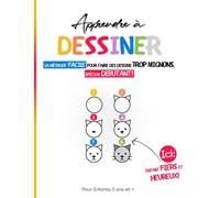 Apprendre à Dessiner Pour Enfants 5 Ans et + : La Méthode Facile pour Faire des Dessins Trop Mignons, Spécial Débutant| Animaux et Objets | Livre de ... Grand Format: Cahier Activités Artistiques