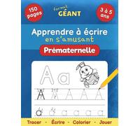Apprendre à écrire en s'amusant prématernelle: Cahier d'activités pour les enfants de 3 à 5 ans | Livre à colorier éducatif format géant de 150 pages en français | Avec certificat