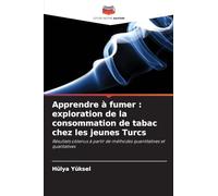 Apprendre à fumer: exploration de la consommation de tabac chez les jeunes Turcs