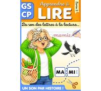 Apprendre à lire en Grande Section - Du son des lettres à la lecture - Livre 2: Préparer la lecture au CP - Premier livre de lecture maternelle (MS-GS) / début CP (Prêt pour le CP)