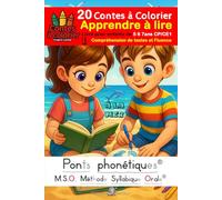 Apprendre à lire livre pour enfants de 5 6 7ans Lecture et coloriages M.S.O. Méthode Syllabique Orale ponts phonétiques: Compréhension de textes et ... Compréhension de textes et Fluence CP CE1