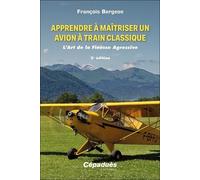 Apprendre à maîtriser un avion à train classique: L'art de la finesse agressive