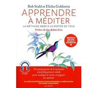 Apprendre à méditer: La méthode MBSR à la portée de tous