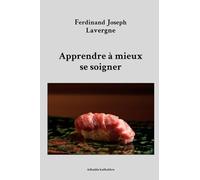 Apprendre à mieux se soigner