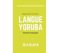 Apprendre à Parler Langue Yoruba: Version Française