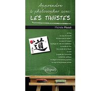 Apprendre a Philosopher Avec les Taoistes by Moioli