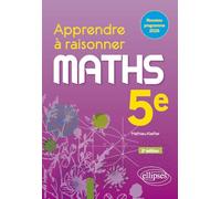 Apprendre à raisonner. Mathématiques. Cinquième