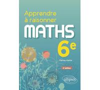 Apprendre à raisonner - Mathématiques - Sixième
