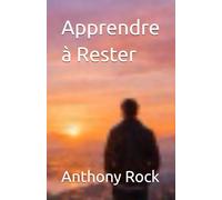 Apprendre à Rester