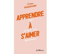Apprendre à s'aimer: Clé d'une vie épanouie