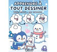 Apprendre à Tout Dessiner Pas à Pas: Guide Étape par Étape Pour Dessiner des Animaux, de la Nourriture et des Objets Mignons - Amusant et Facile pour les Enfants