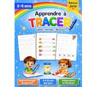 Apprendre à Tracer: Cahier de Tracé Maternelle pour Aider les Enfants de 3 à 5 ans à Progresser en Petite et Moyenne Section
