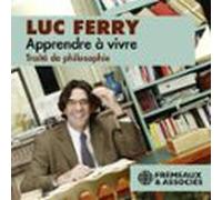 Apprendre À Vivre. Traité De Philosophie (audiolibro)