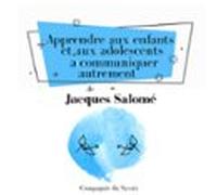 Apprendre Aux Enfants Et Aux Adolescents À Communiquer Autrement