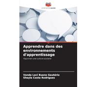 Apprendre dans des environnements d'apprentissage: Façonner une culture scolaire