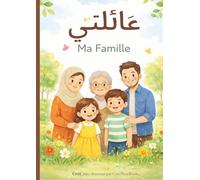 Apprendre l’arabe : La famille - Vocabulaire arabe-Français avec arbre généalogique et tracé doux (3-10 ans)