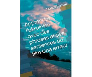 Apprendre l’ukrainien avec des phrases et des sentences du film Une erreur