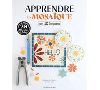 Apprendre la mosaïque en 10 leçons