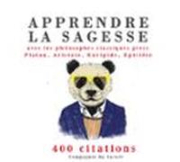 Apprendre La Sagesse Avec Les Philosophes Classiques Grecs 400 Citatio