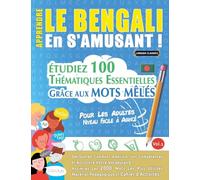APPRENDRE LE BENGALI EN S'AMUSANT - POUR LES ADULTES: NIVEAU FACILE À AVANCÉ - ÉTUDIEZ 100 THÉMATIQUES ESSENTIELLES GRÂCE AUX MOTS MÊLÉS - VOL.1