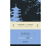 Apprendre le japonais: Kanji et vocabulaire