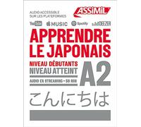 Apprendre le japonais. Niveau atteint A2. Con Contenuto digitale per download e accesso online: Niveau débutant A2 (Obiettivo lingue)