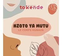 Apprendre le Lingala aux Enfants: Le Corps Humain - Nzoto Ya Mutu: 2