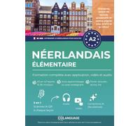 Apprendre le néerlandais A2 élémentaire : formation complète avec application, vidéo et audio: Apprenez le néerlandais A2 avec activités, dialogues, ... ou en classe. Préparez NT2 et CNaVT A2.: 2