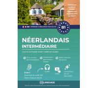 Apprendre le néerlandais B1 intermédiaire. Cours complet avec vidéo et audio: Apprendre le néerlandais B1 avec textes, grammaire et audios. Pour ... ou avec un professeur. NT2 and CNaVT.: 3