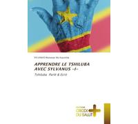 APPRENDRE LE TSHILUBA AVEC SYLVANUS -I-: Tshiluba Parlé & Ecrit