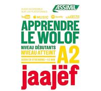 Apprendre le wolof. Niveau atteint A2. Con Audio in streaming: Niveau débutants A2 (Obiettivo lingue)