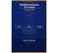 Apprendre les Maths Autrement : Remise à Niveau : Du Collège au Bac: De Zéro au Bac en Maths - 26 chapitres, 390 exercices corrigés (Mathématiques Vivantes)