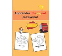 Apprendre l'Espagnol en Coloriant: Apprends avec 40 pages de coloriage | Livre d'apprentissage sur l'Espagne | Cadeau pour enfants ou adultes | Cahier de dessins