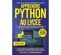 Apprendre Python au Lycée: Un cadeau original pour les étudiants de seconde, première et terminale qui veulent maitriser Python sans connaissances préalables