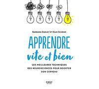 Apprendre vite et bien: Les meilleures techniques de neurosciences pour booster son cerveau
