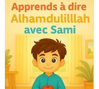 Apprends à dire Alhamdulillah avec Sami