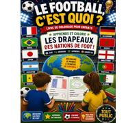 Apprends et colorie les drapeaux des nations de foot ! (le FOOTBALL c'est QUOI ?)