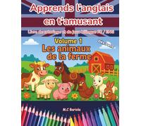 Apprends l’anglais en t’amusant - Livre de coloriage et jeux bilingue FR / ENG - Volume 1 : Les animaux de la ferme: Livre éducatif pour enfants dès 3 ... 26 animaux de la ferme - Français et anglais