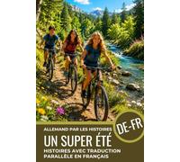 Apprenez l’allemand avec des histoires A2-B1 - Livre de lecture en texte parallèle allemand-français pour débutants et la vie quotidienne: ... textes allemands avec traduction française