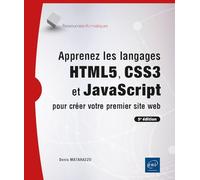 Apprenez les langages HTML5, CSS3 et JavaScript pour créer votre premier site web