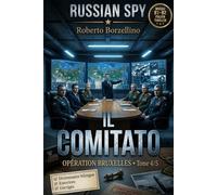 Apprenez l'italien avec un thriller d'espionnage - B1/B2. Il Comitato: Russian Spy Series, Tome 4/5 | Glossaire bilingue italien-français, exercices ... d'espionnage pour améliorer l'italien B1-B2)