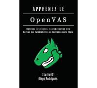 APPRENEZ OpenVAS: Maîtrisez la Détection, l’Automatisation et la Gestion des Vulnérabilités en Environnements Réels (KALI LINUX EXTREME FRANCE)