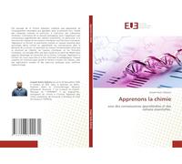 Apprenons la chimie: avec des connaissances approfondies et des notions essentielles