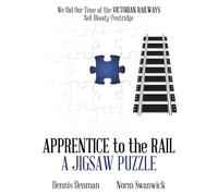 Apprentice to the Rail: A Jigsaw Puzzle