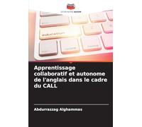 Apprentissage collaboratif et autonome de l'anglais dans le cadre du CALL